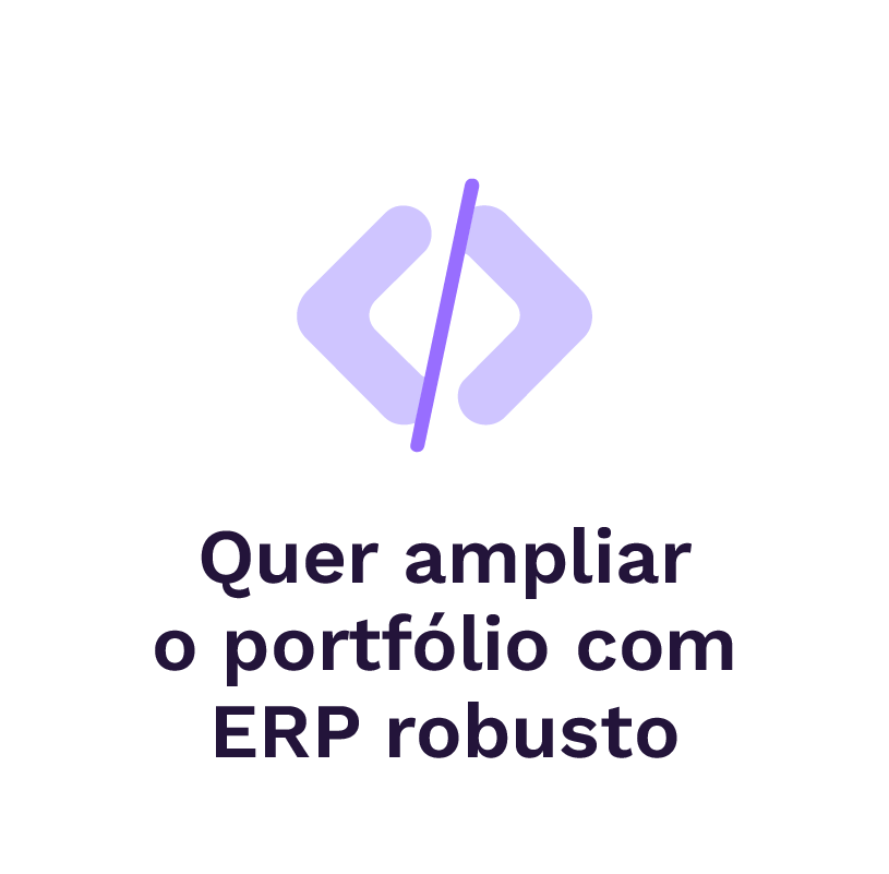 Quer ampliar o portfólio com ERP robusto