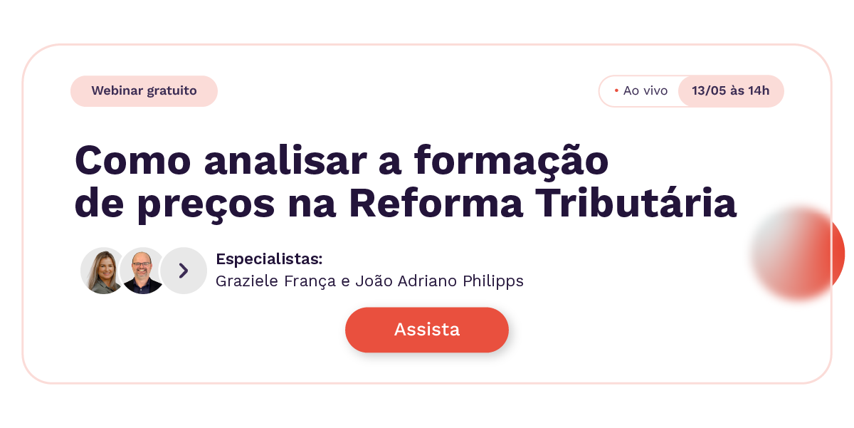 Webinar - Como analisar a formação de preços na Reforma Tributária